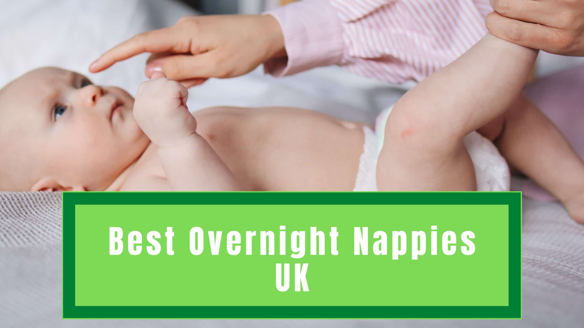 Best Overnight Nappies UK