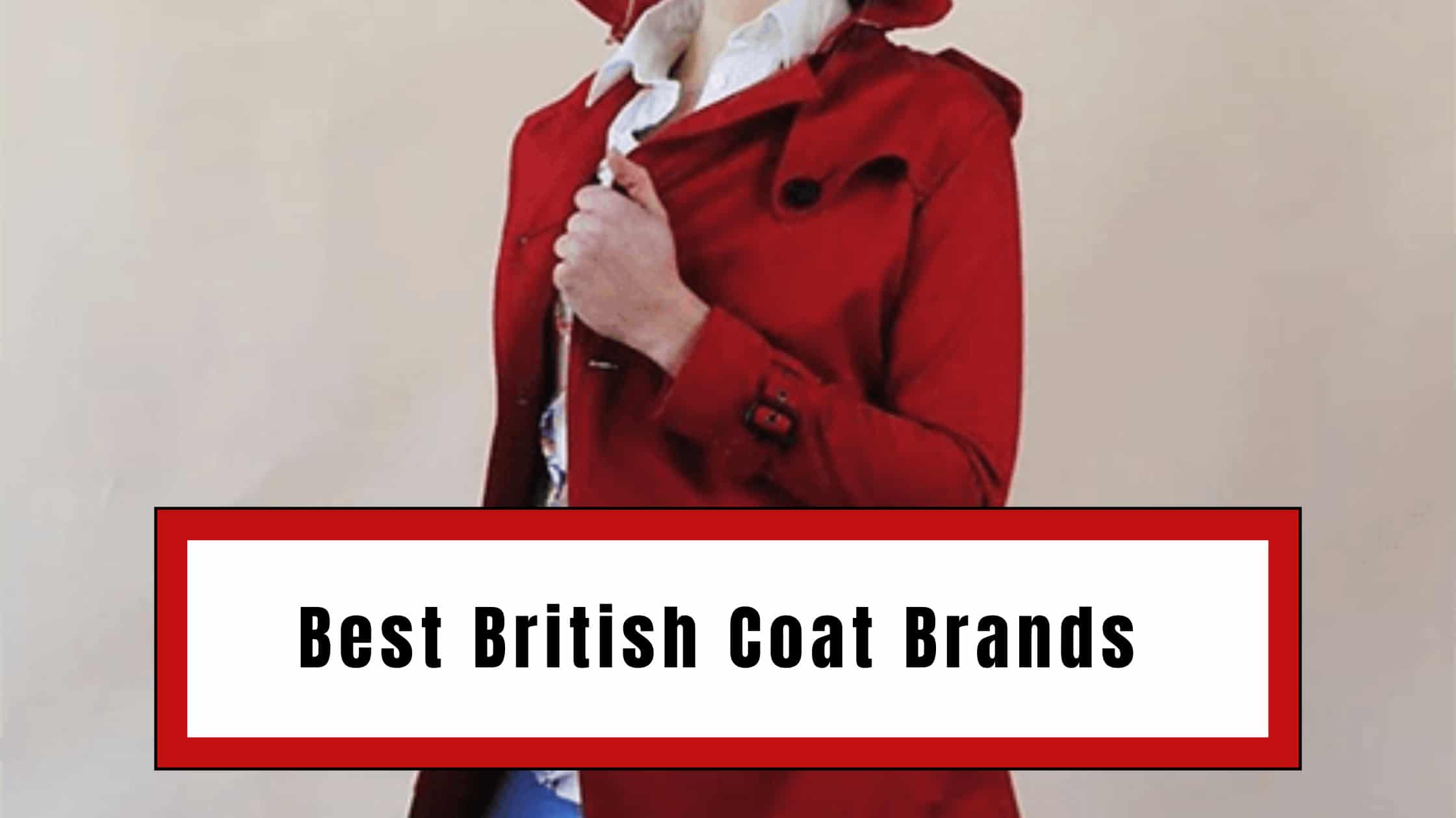 Best British Coat Brands