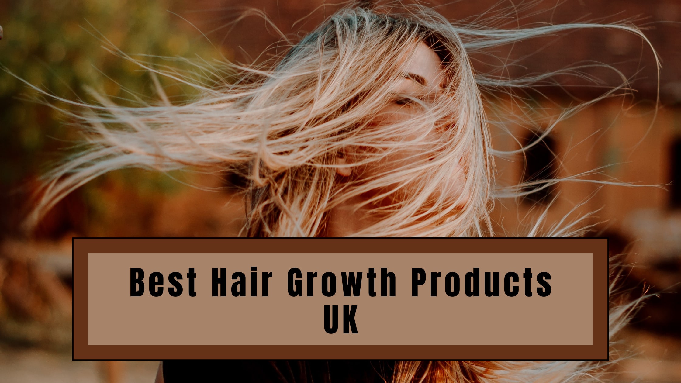 Best Hair Growth Products UK