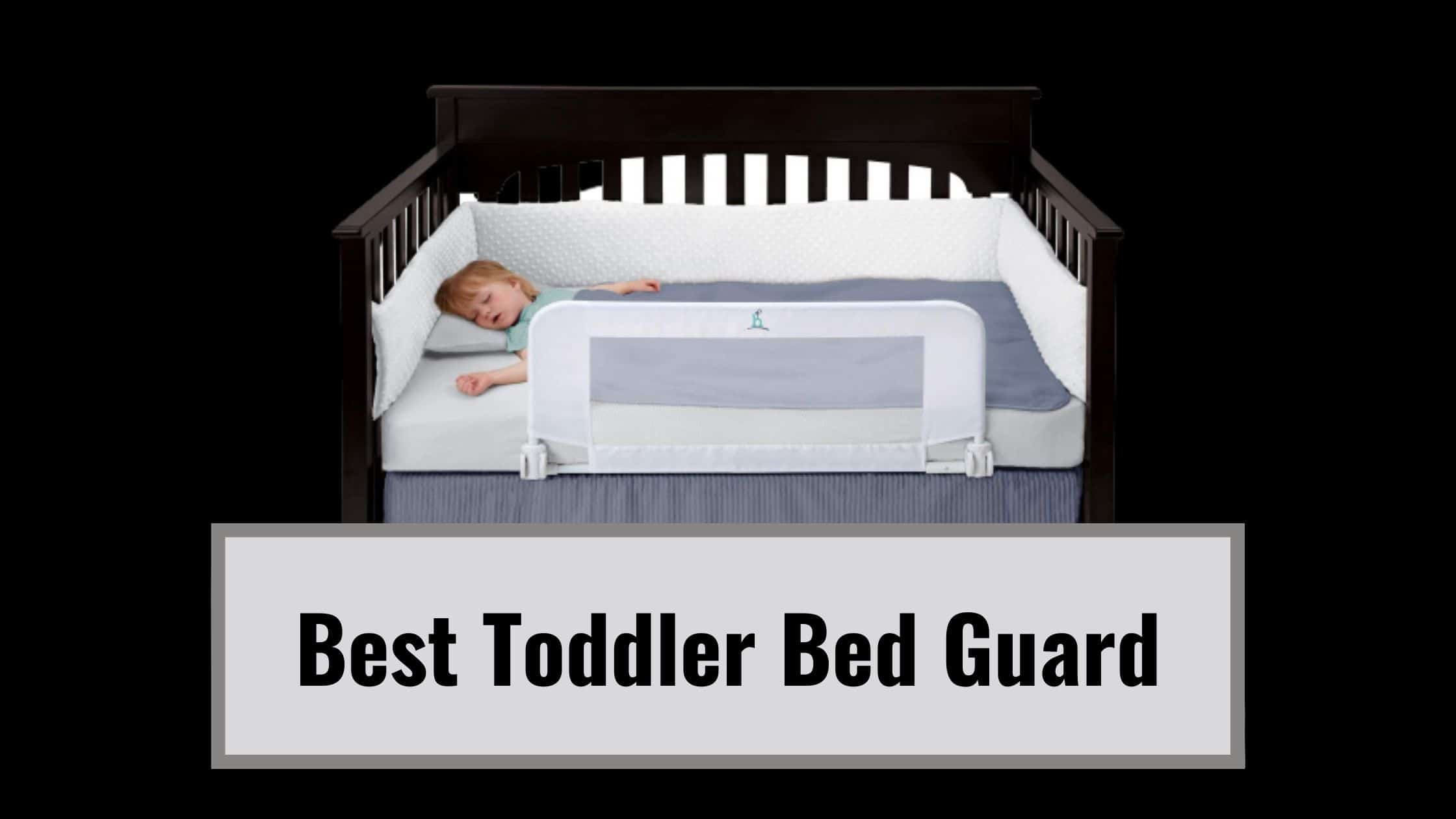 Best Toddler Bed Guard