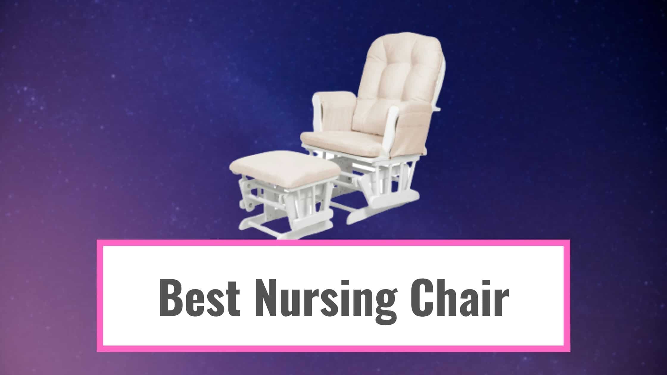Best Nursing Chair
