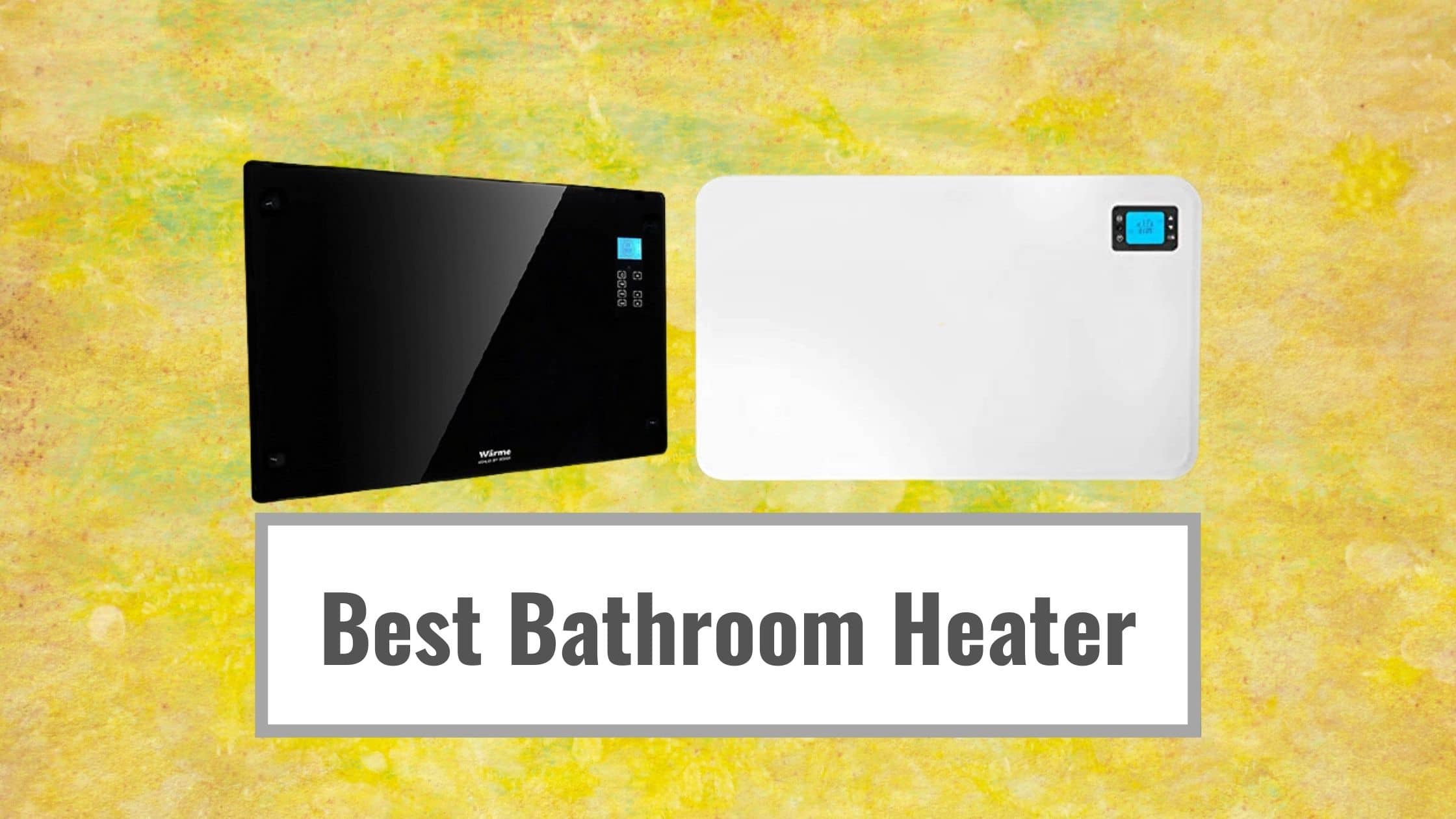 Best Bathroom Heater