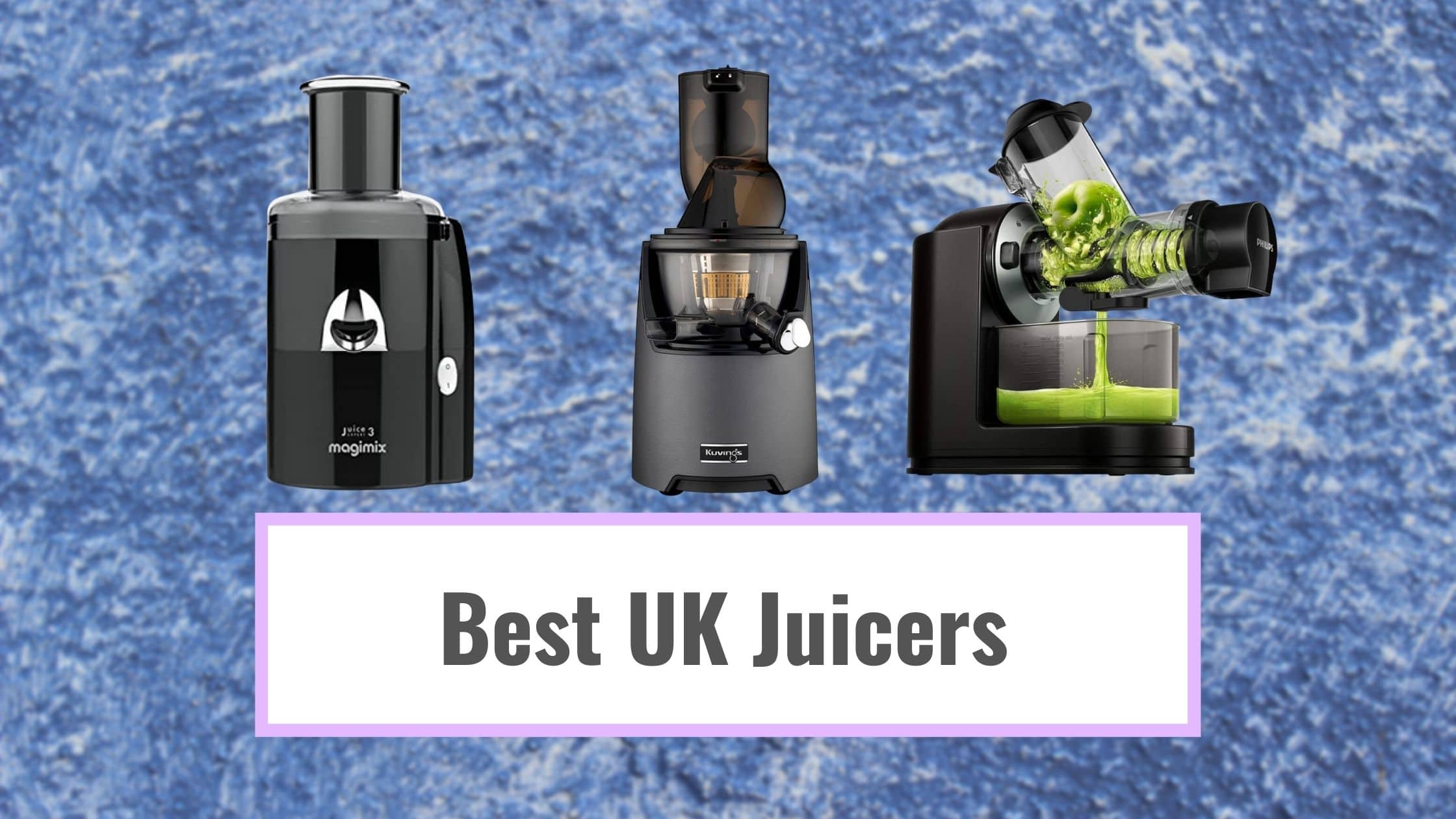 best uk juicer