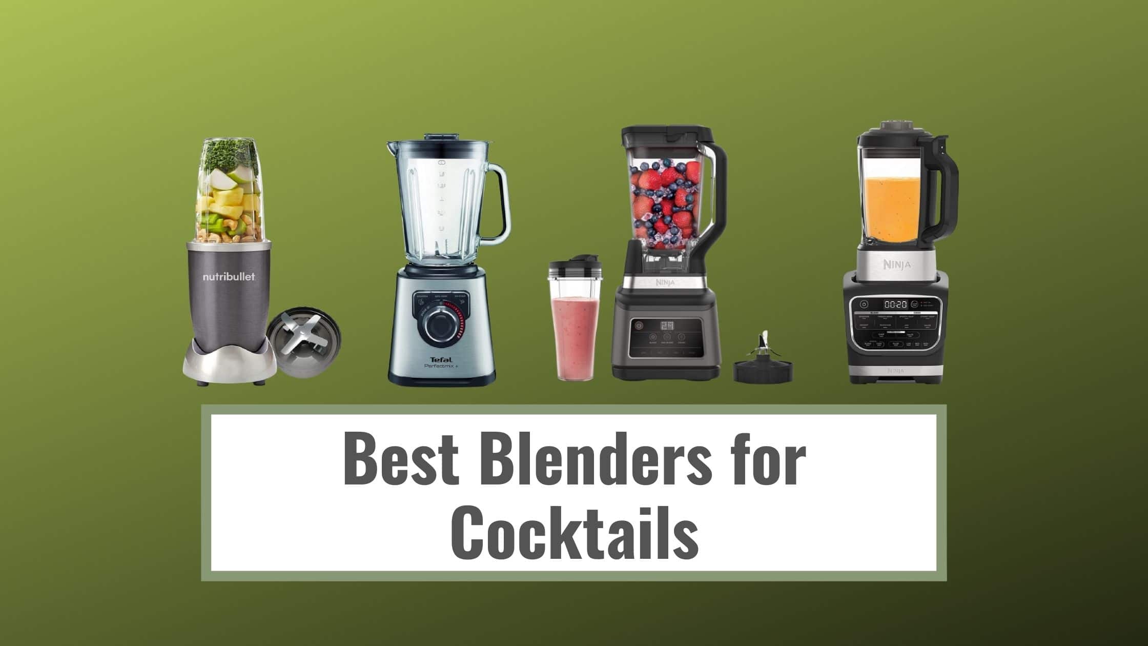 Best Blenders for Cocktails