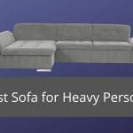 Best Sofa for Heavy Persons