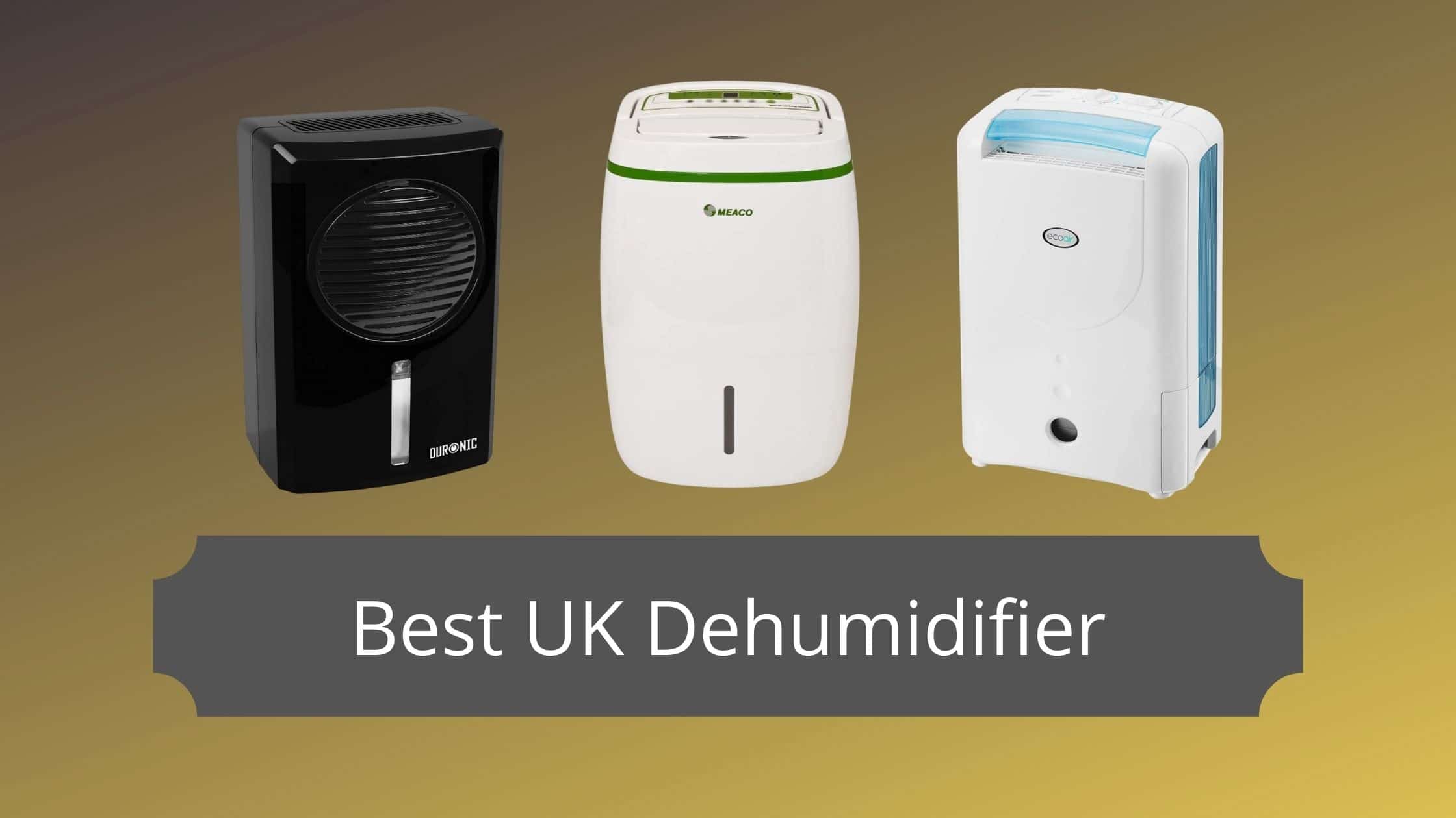 Best UK Dehumidifier