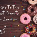 Guide to the Best Donuts in London
