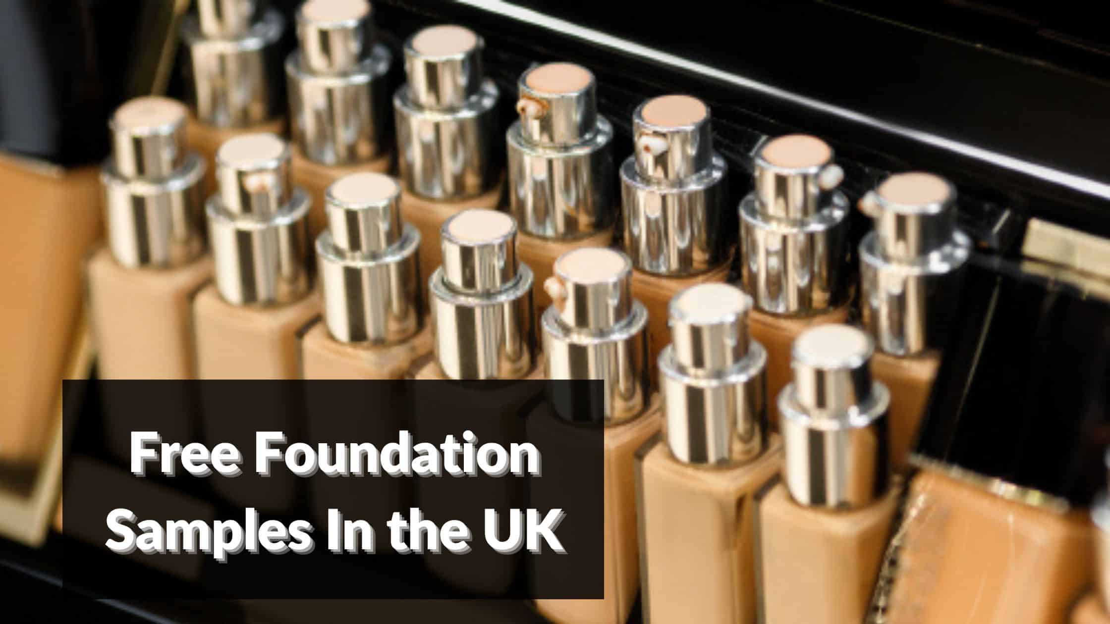 Free Foundation Samples In the UK
