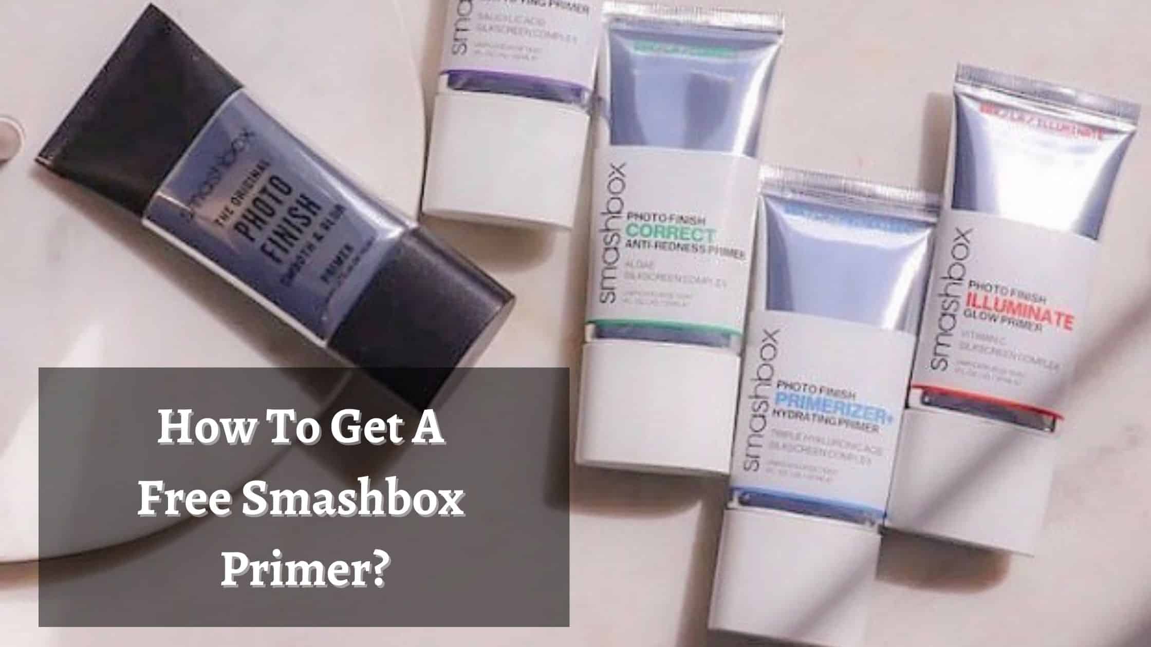 How To Get A Free Smashbox Primer