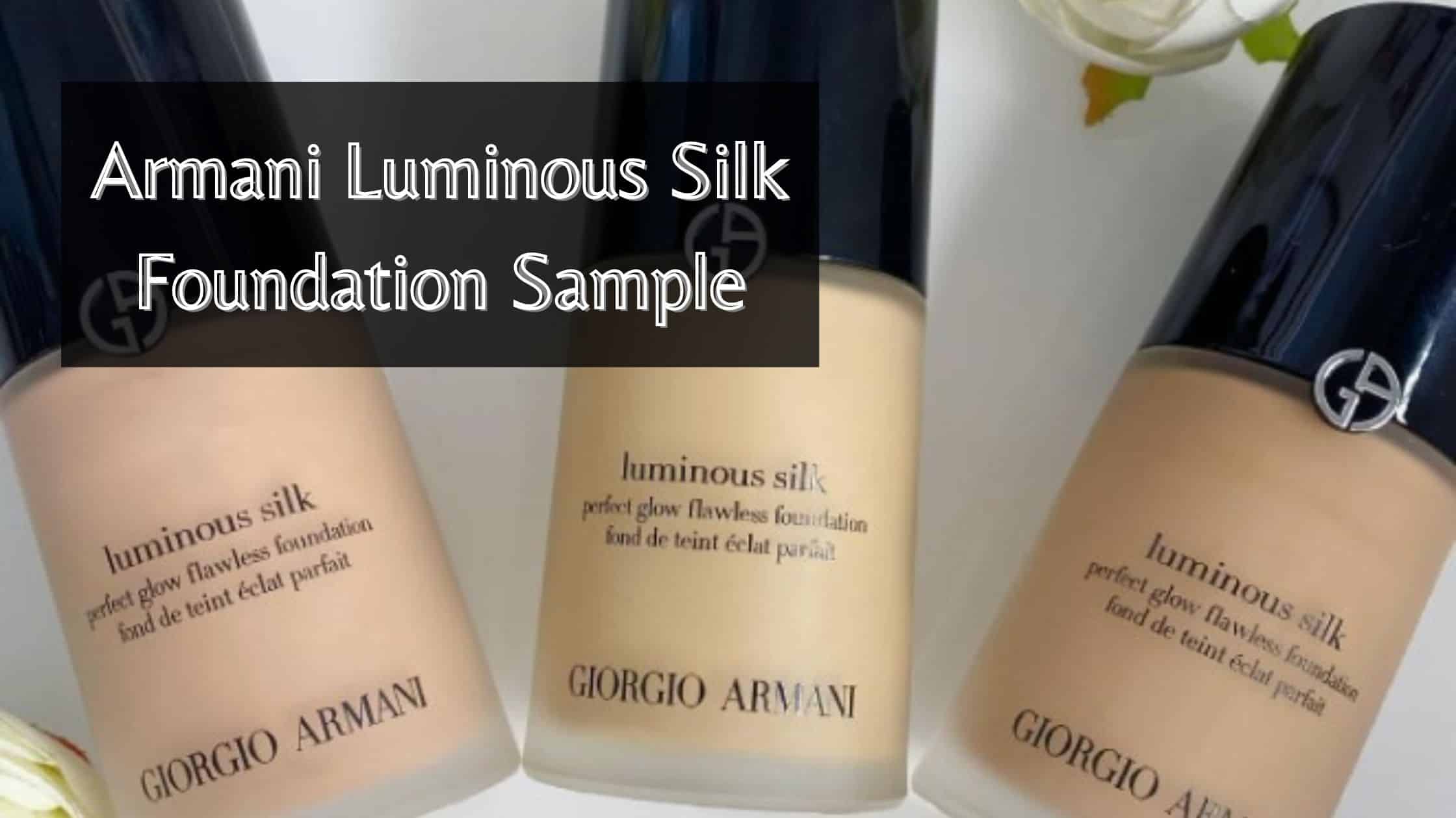 Armani Luminous Silk Foundation Sample