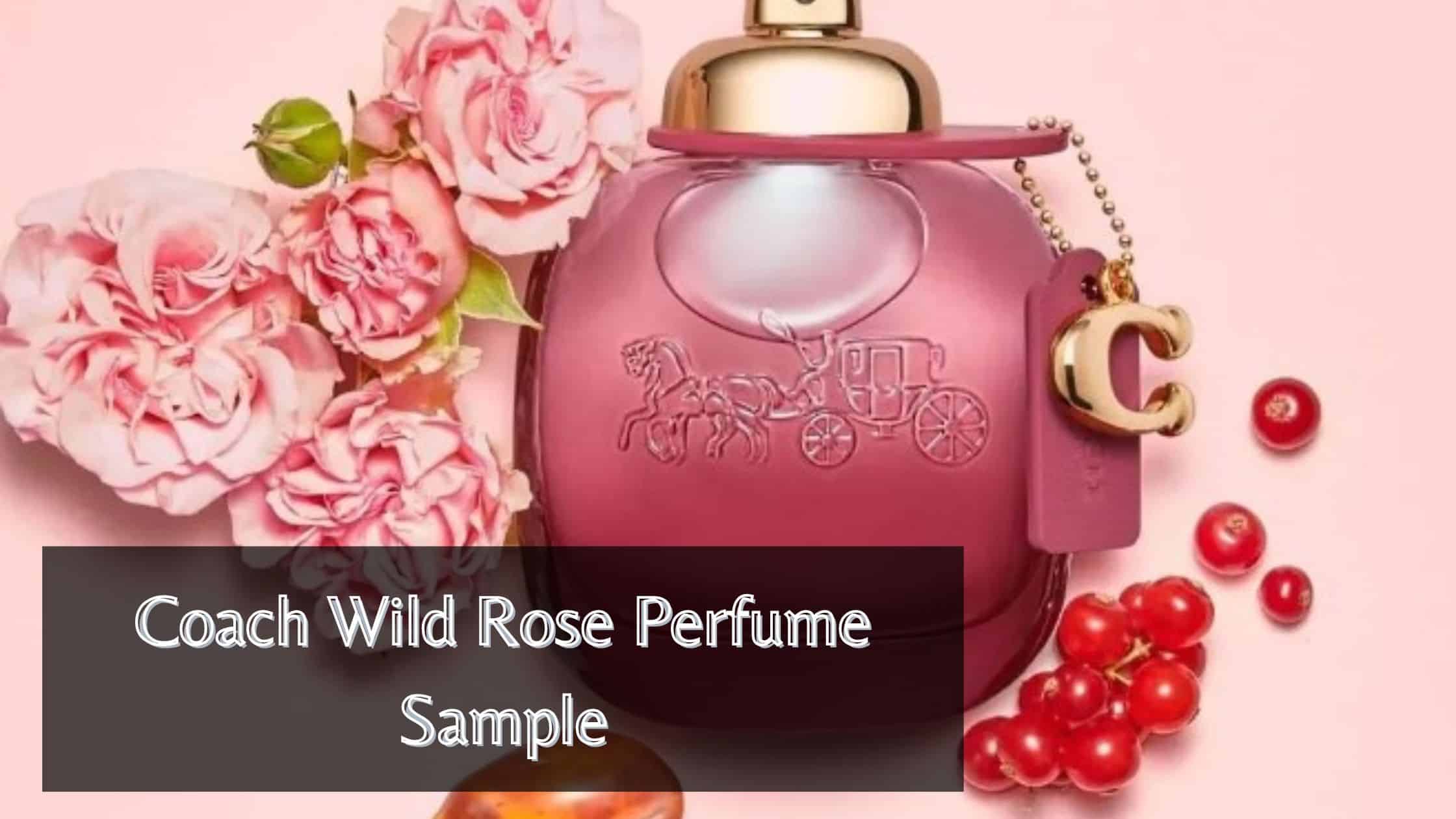 Coach Wild Rose Perfume Sample