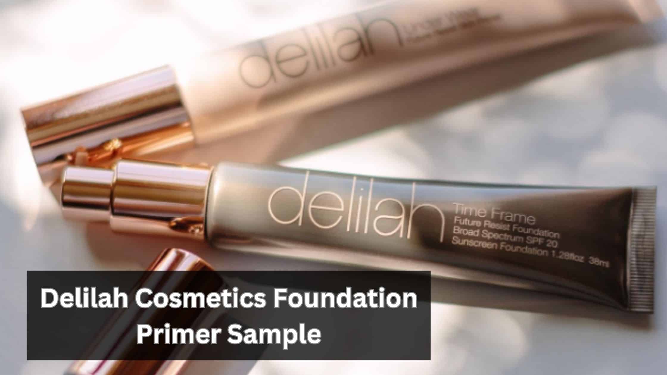 Delilah Cosmetics Foundation Primer Sample