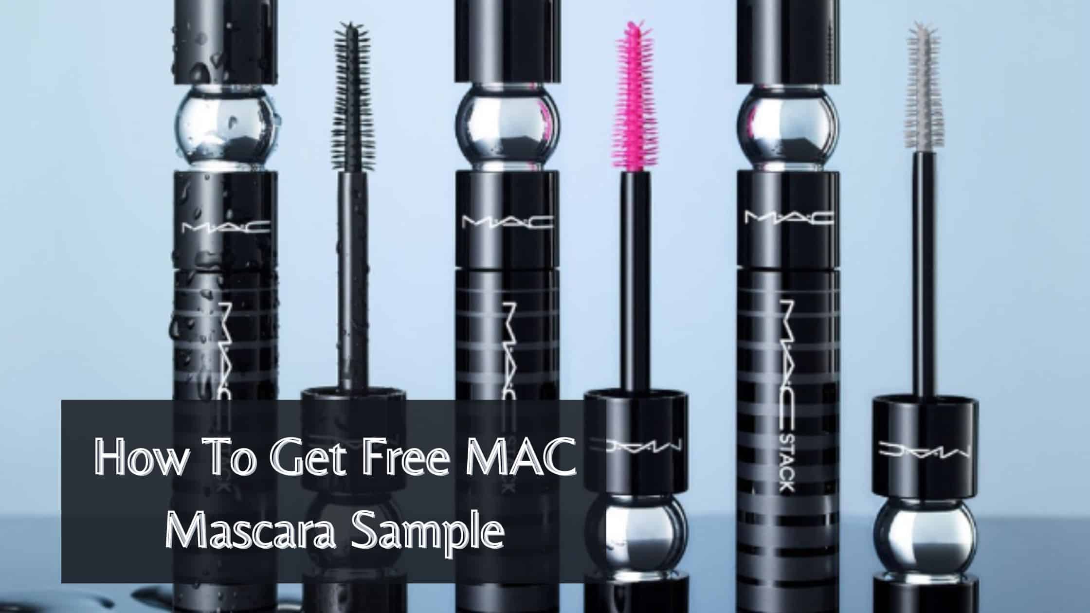 How To Get Free MAC Mascara Sample