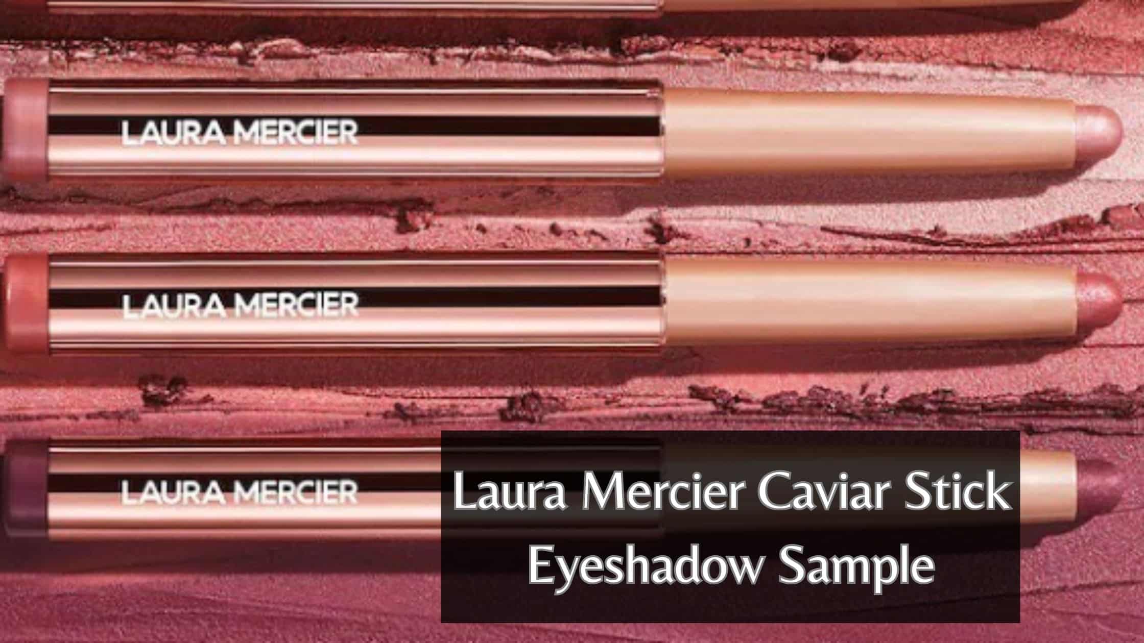 Laura Mercier Caviar Stick Eyeshadow Sample