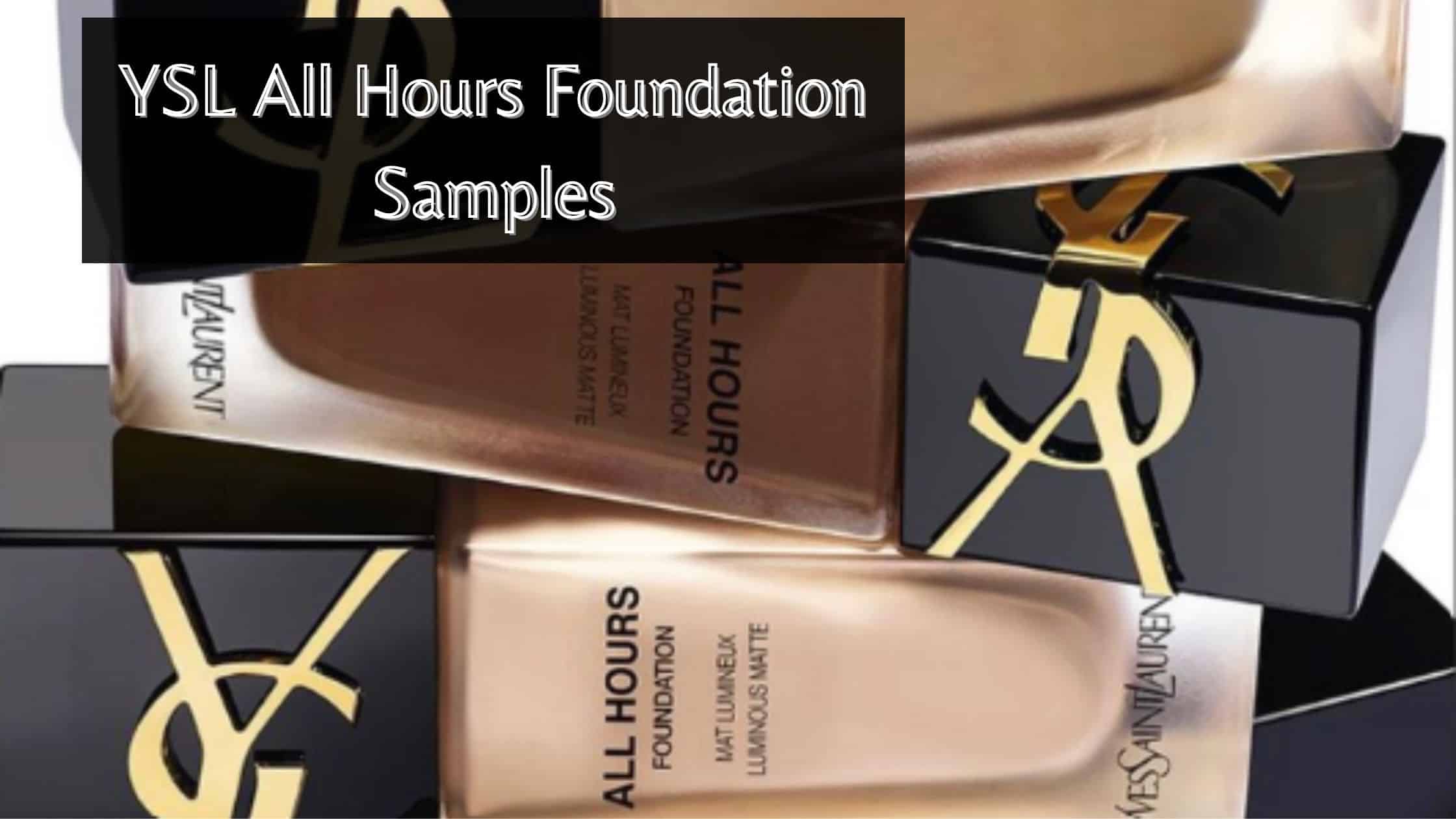 YSL All Hours Foundation Samples